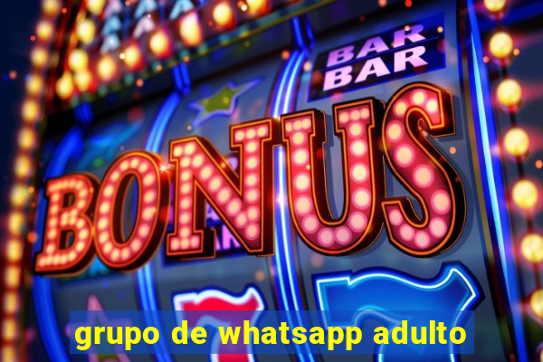 grupo de whatsapp adulto